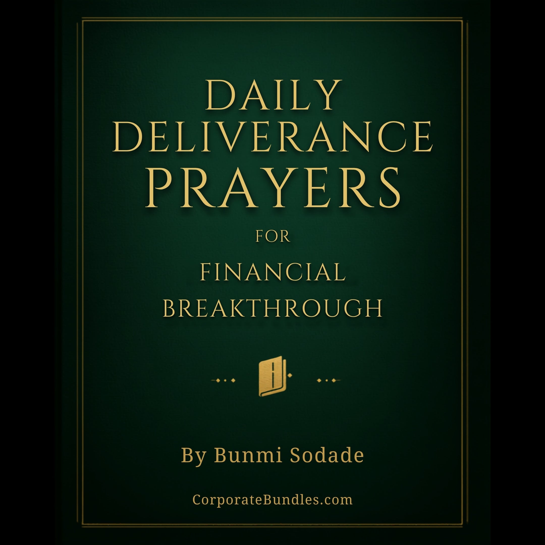 Daily Deliverance Prayers for Financial Breakthrough — 30-Day Scripture Prayer Guide by Bunmi Sodade